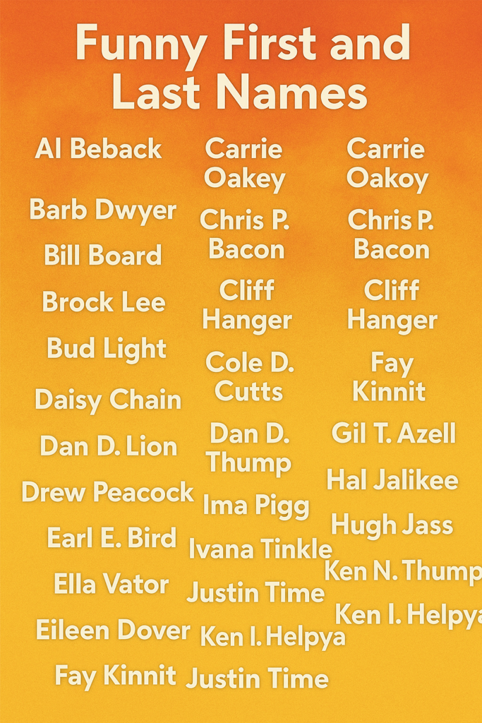 1000+ Funny First and Last Names