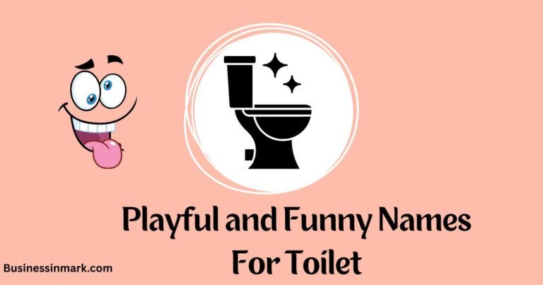 Playful and Funny Names For Toilet