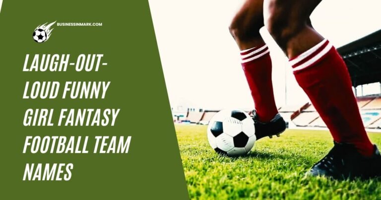 Laugh-Out-Loud Funny Girl Fantasy Football Team Names
