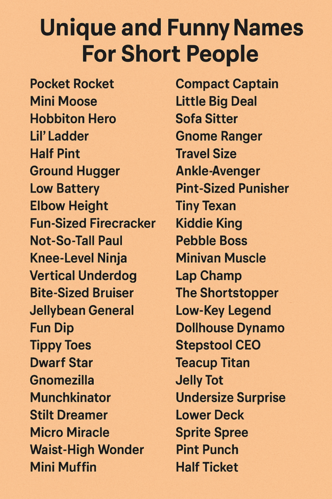 1000+ Unique and Funny Names For Short People